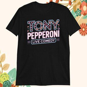 Tony Pepperoni Live Comedy T-Shirt Stand-Up Humor Fan Tee 91